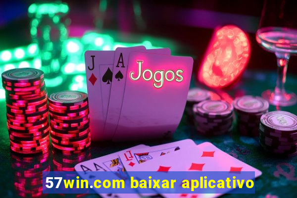 57win.com baixar aplicativo